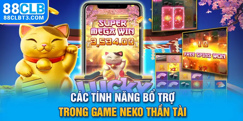 Các tính năng bổ trợ trong game Neko thần tài