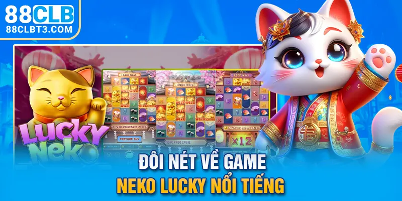 Đôi nét về game Neko Lucky nổi tiếng 