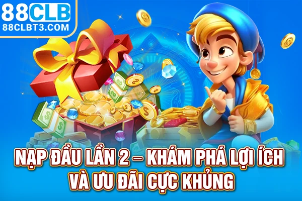 Nạp đầu lần 2
